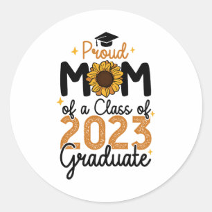 Proud Mom of a Class of 2023 Graduate Senior Classic Round Sticker