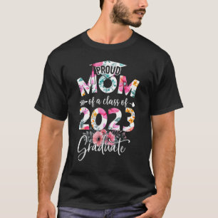 Proud Mom Of A Class Of 2023 Graduate Shirt Senior