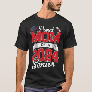 Proud Mom of a Class of 2024 Graduate Mommy Senio T-Shirt
