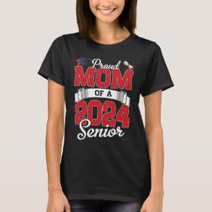 Proud Mom of a Class of 2024 Graduate  Mommy Senio T-Shirt
