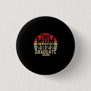 Proud Mom of a Class of 22 Senior 2022 Graduate 1 Inch Round Button