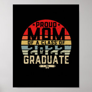 Proud Mom of a Class of 22 Senior 2022 Graduate Poster