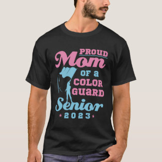 Proud Mom Of A Colour Guard High School Senior 202 T-Shirt