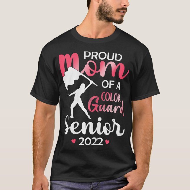 Proud Mom of a Colour Guard Senior 2022 For Girls T-Shirt (Front)