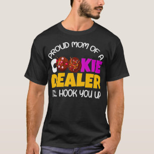 Proud Mom Of A Cookie Dealer Girl Troop Leader ing T-Shirt