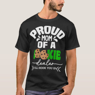 Proud Mom Of A Cookie Dealer Scout Girl Troop Lead T-Shirt