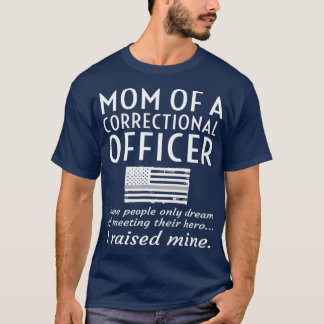 Proud Mom Of A Correctional Officer Mother Thin T-Shirt