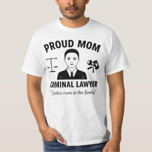 Proud Mom of a Criminal Lawyer T-Shirt