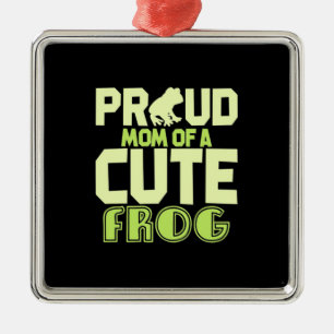 Proud Mom Of A Cute Frog Metal Ornament