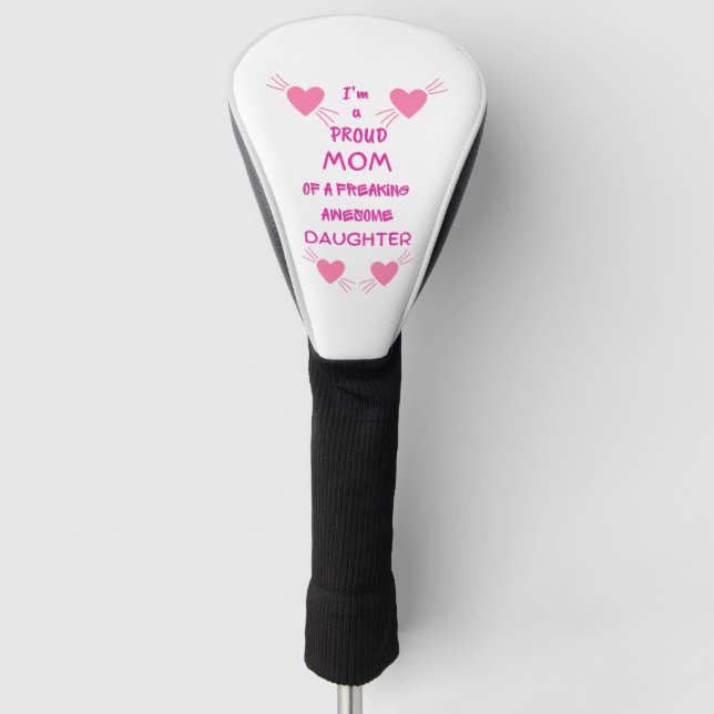 proud mom of a daughter golf head cover (Front)