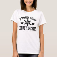 Proud Mom of a Deputy Sheriff