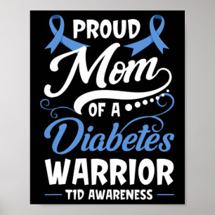 Proud Mom Of A Diabetes Warrior T1d Awareness Type Poster