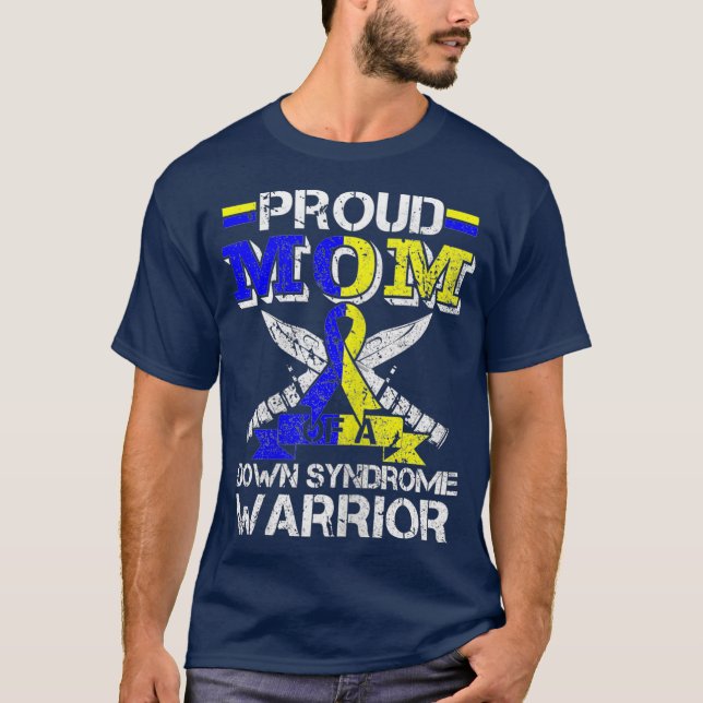 Proud Mom Of A Down Syndrome Warrior Costume T-Shirt (Front)