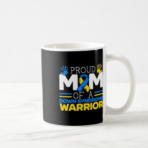 Proud Mom Of A Down Syndrome Warrior Extra Chromos Coffee Mug