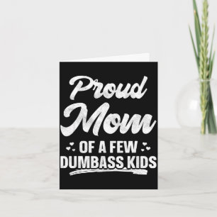 Proud mom of a few kids shirt funny mother's day card
