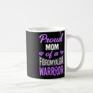 Proud Mom Of A Fibromyalgia Warrior 1 Coffee Mug