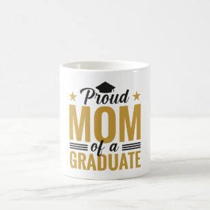 Proud Mom of a Graduate Coffee Mug