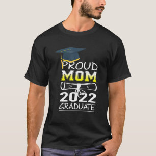 Proud Mom Of A Graduate Senior 2022, School Gradua T-Shirt