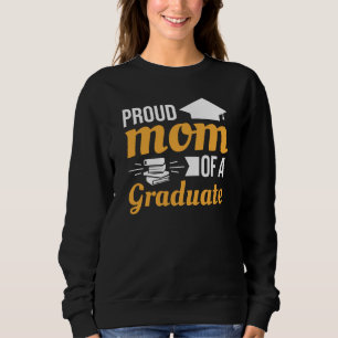 Proud Mom Of A Graduate Women's Sweatshirt