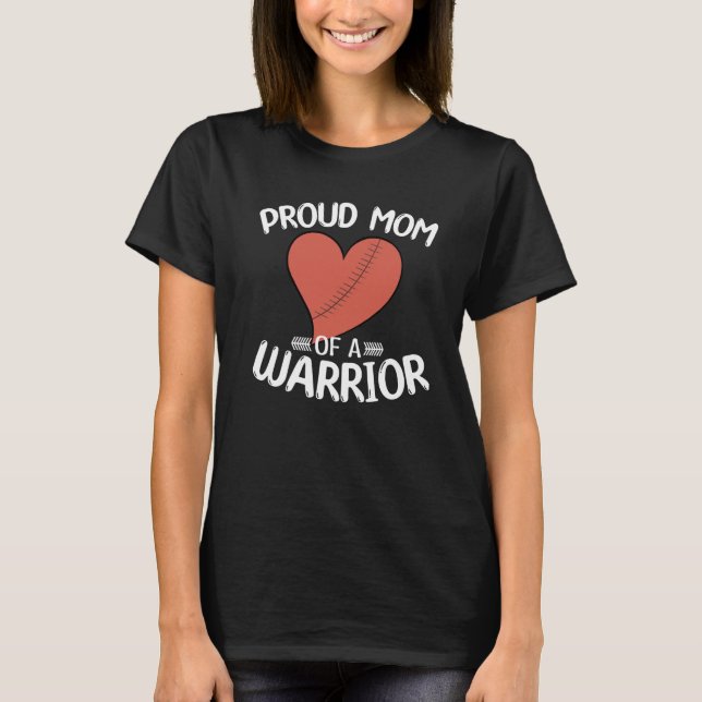 Proud Mom of a Heart Warrior CHD Surgery CHD Aware T-Shirt (Front)