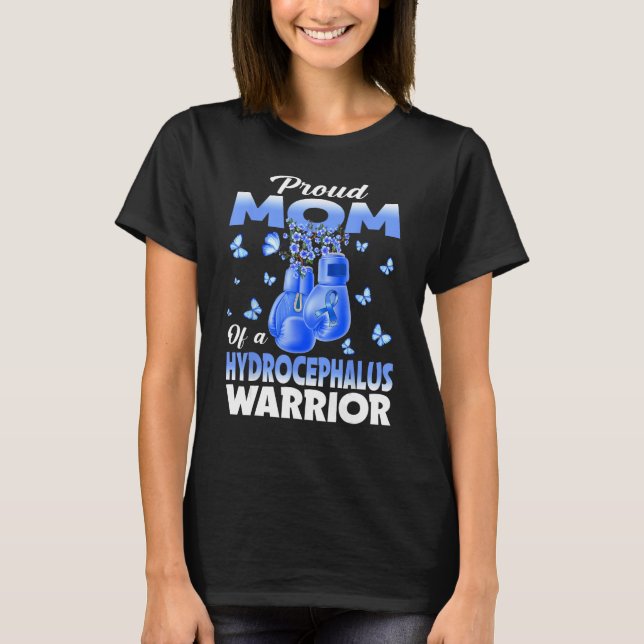 Proud Mom Of A Hydrocephalus Warrior Awareness T-Shirt (Front)