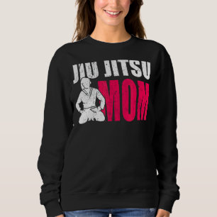 Proud Mom Of A Jiu Jitsu Fighter Bjj Mother Sweatshirt