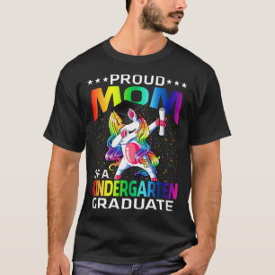 Proud Mom Of A Kindergarten Graduate Unicorn T-Shirt