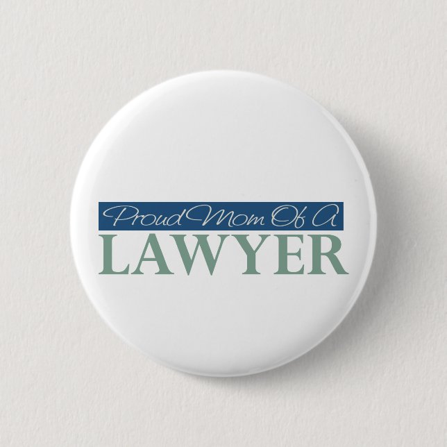 Proud Mom Of A Lawyer 2 Inch Round Button (Front)