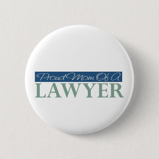 Proud Mom Of A Lawyer 2 Inch Round Button