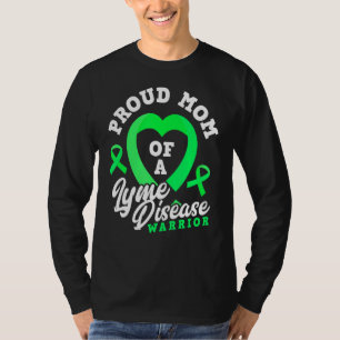 Proud Mom Of A Lyme Disease Warrior Son Daughter T-Shirt