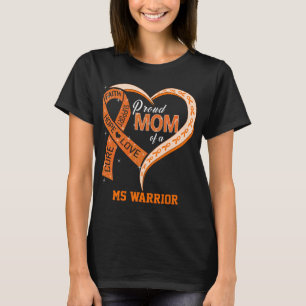 Proud Mom Of A MS Warrior T-Shirt