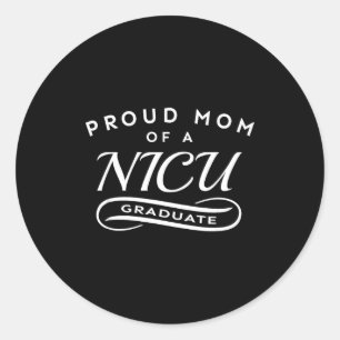 Proud mom of a nicu graduate newborn baby feet and classic round sticker