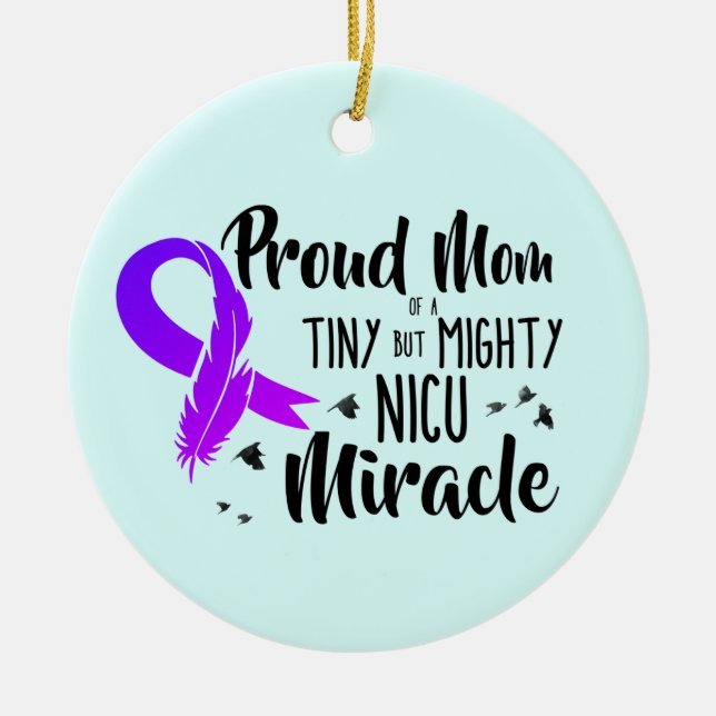 Proud Mom of a NICU Miracle Ornament (Front)