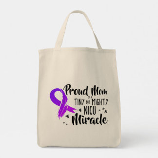 Proud Mom of a NICU Miracle Tote Bag