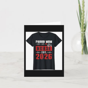 Proud Mom of a Nurse Est 2026 New Graduate RN Card