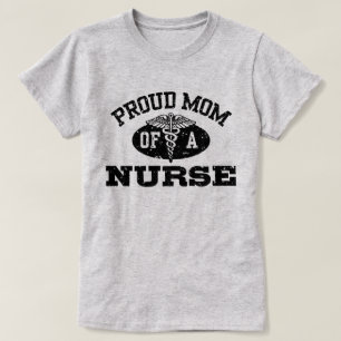 Proud Mom of a Nurse T-Shirt