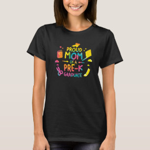 Proud Mom Of A Pre K Graduate Graduation   T-Shirt