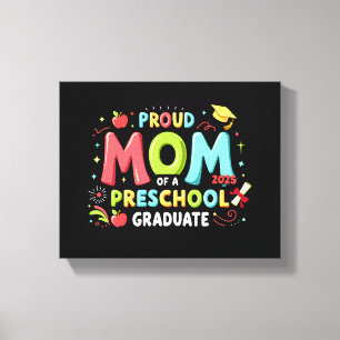 Proud Mom Of A Preschool Graduate Canvas Print