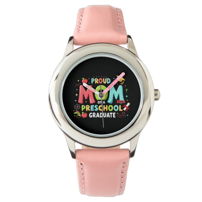 Proud Mom Of A Preschool Graduate Watch (Front)