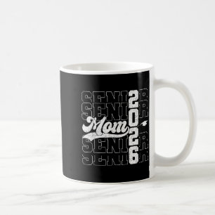 Proud mom of a senior 2026 class of 2026 graduate coffee mug