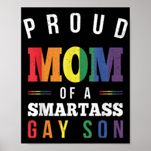 Proud Mom of a Smartass Gay Son LGBT Gay Pride Eve Poster
