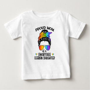 Proud Mom Of A Smartass Lesbian Daughter LGBTQ Baby T-Shirt