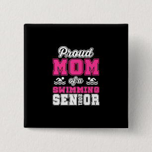 Proud Mom Of A Swimming Senior 2021 Swimmer Swim 2 Inch Square Button