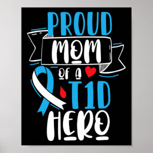 Proud Mom Of A T1d Hero Type 1 Diabetes Mom Awaren Poster