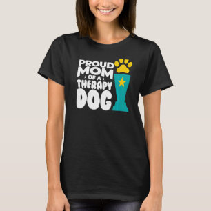 Proud Mom Of A Therapy Dog With Paw Print Trophy   T-Shirt