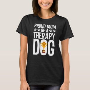Proud Mom Of A Therapy Dog With Paw Print Trophy   T-Shirt