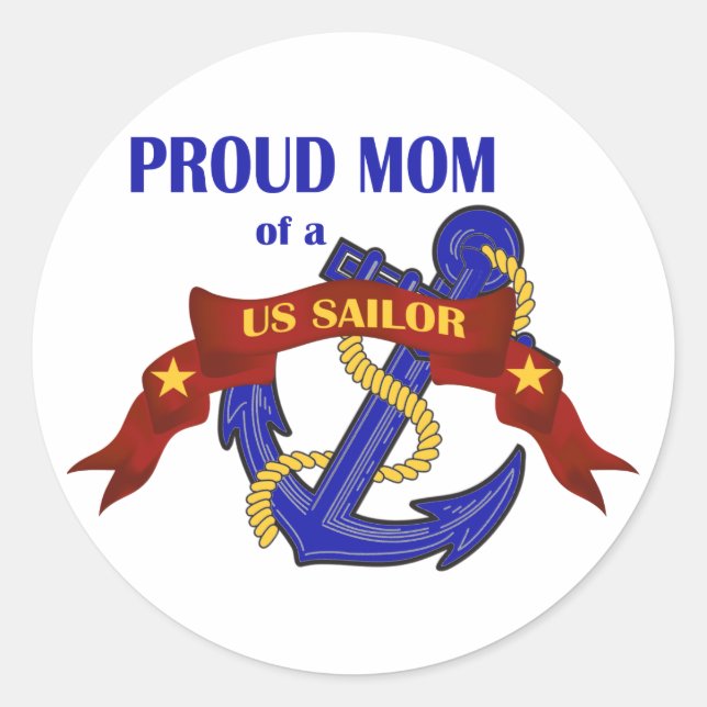 Proud Mom of a US Sailor Classic Round Sticker (Front)