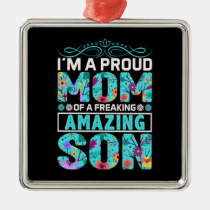 Proud Mom Of Amazing Son Metal Ornament