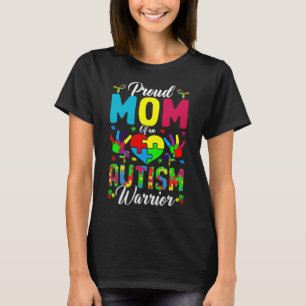 Proud Mom Of An Autism Warrior Cool Autism Awarene T-Shirt