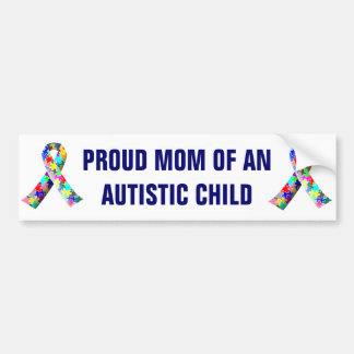 Proud Mom of an Autistic Child Bumper Sticker